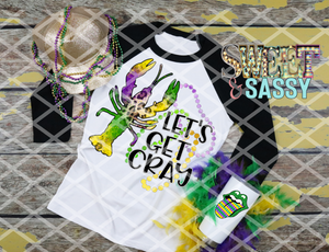 Let's Get Cray, Mardi Gras, Ready to press, Sublimation Transfers