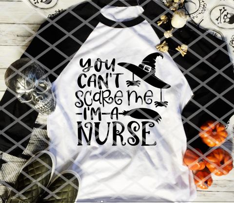 You can't scare me I'm a nurse, Ready to Press, Screen print transfers