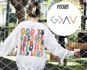 God is Greater than the highs and lows with Pocket, Sublimation Transfer, Ready to Press Transfer