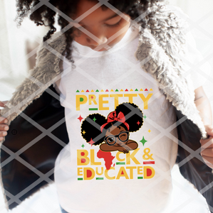 Copy of Pretty, Black, and Educated, Ready to Press Sublimation Transfer