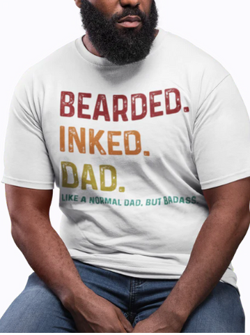 Bearded, Inked, Dad, Like a normal dad but badass,  DTF Ready to Press transfer