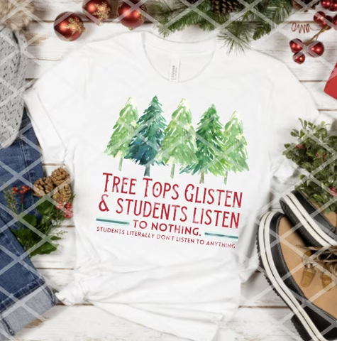 Tree Tops and Students Listen to Nothing Sublimation or DTF Transfer