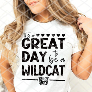 It's a great day to be a wildcat, black, Sublimation or HTV Transfer