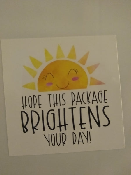 Hope this package brightens up your day! 0.11 cents, Packaging Sticker 2x2