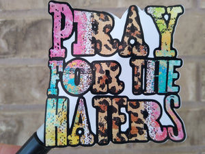 Pray for the haters, Vinyl Decal