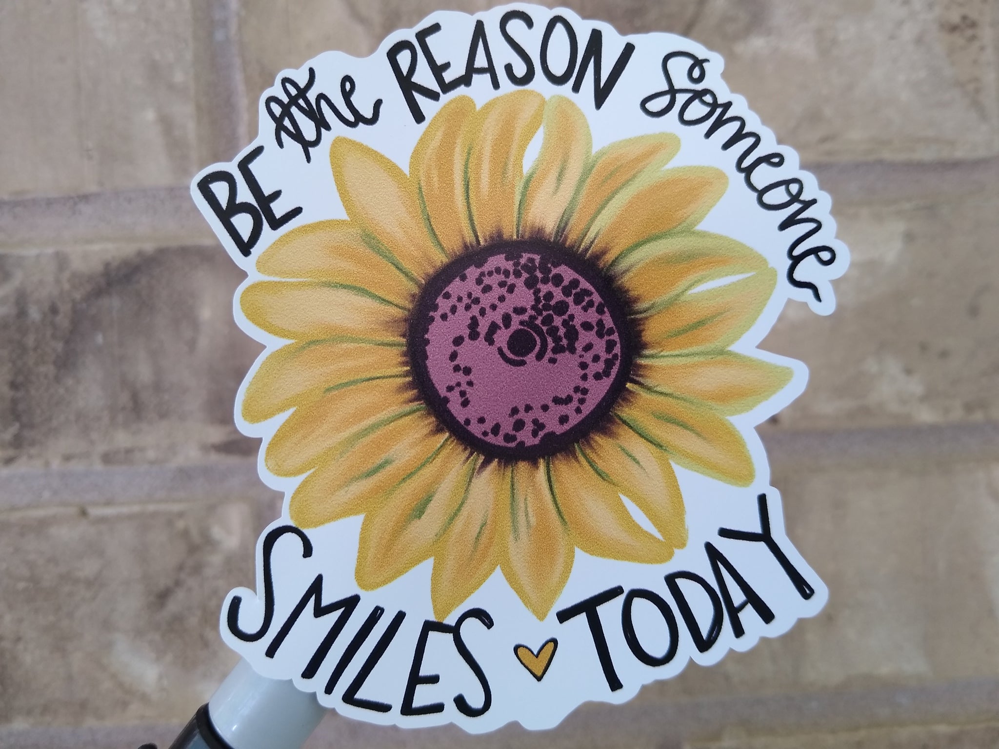Be the reason someone smiles today, Vinyl Decal