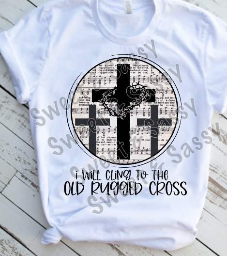 Old Rugged Cross, Sublimation Transfer