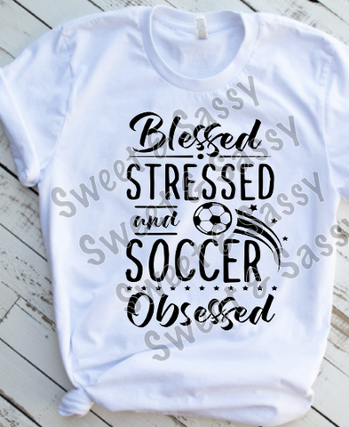 Blessed Stressed and Soccer Obsessed, Sublimation Transfer