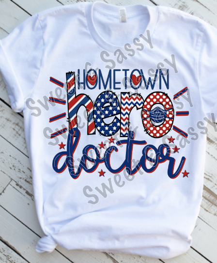 Hometown Hero Doctor Sublimation Transfer