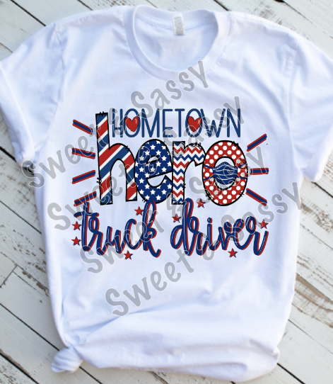 Hometown Hero Truck Driver Sublimation Transfer