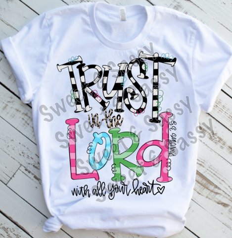 Trust in the Lord with all your heart, Sublimation Transfer