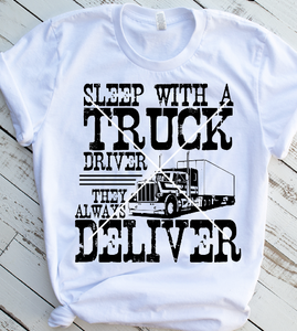 Sleep with a Truck Driver They always deliver Sublimation Transfer