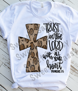 Trust in the Lord with all of your heart, Sublimation or DTF Transfer