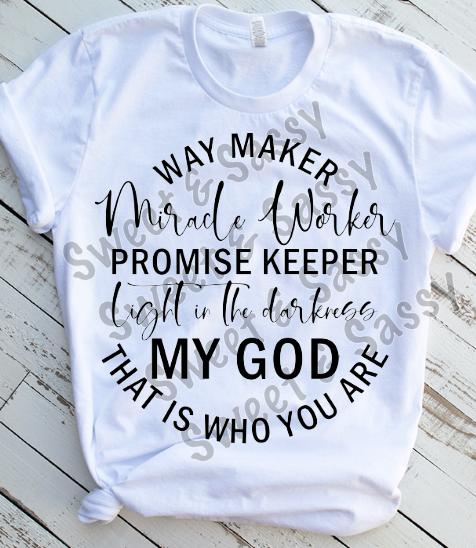 Way maker, miracle worker Sublimation Transfer