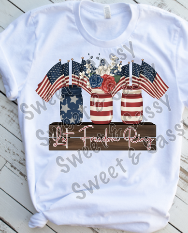 Let Freedom Ring, 4th of July Sublimation Transfer