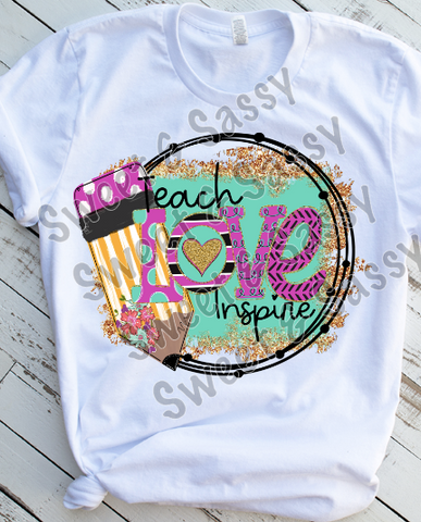 Teach Love Inspire, Back to School, Sublimation Transfer