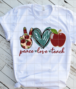 Peace Love Teach, Back to School, Sublimation Transfer