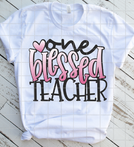 One Blessed Teacher Sublimation Transfer