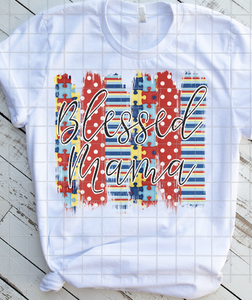 Blessed Mama, Autism, Autistic, Sublimation Transfer