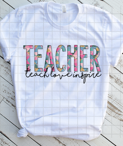 Teach love inspire,  Back to School, Sublimation Transfers