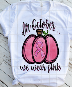 In October we wear pink Sublimation Transfer
