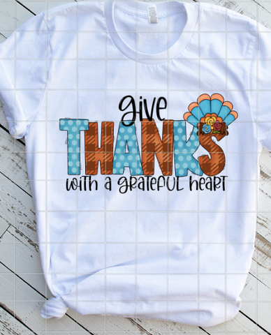 Give Thanks with a Grateful Heart Sublimation Transfer