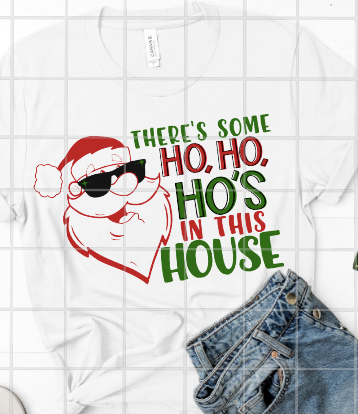 There's some ho ho ho's in the house Sublimation Transfer