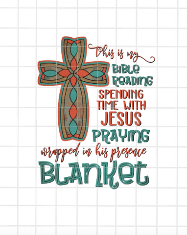 This is my Bible reading Spending time with Jesus Blanket Sublimation Transfer