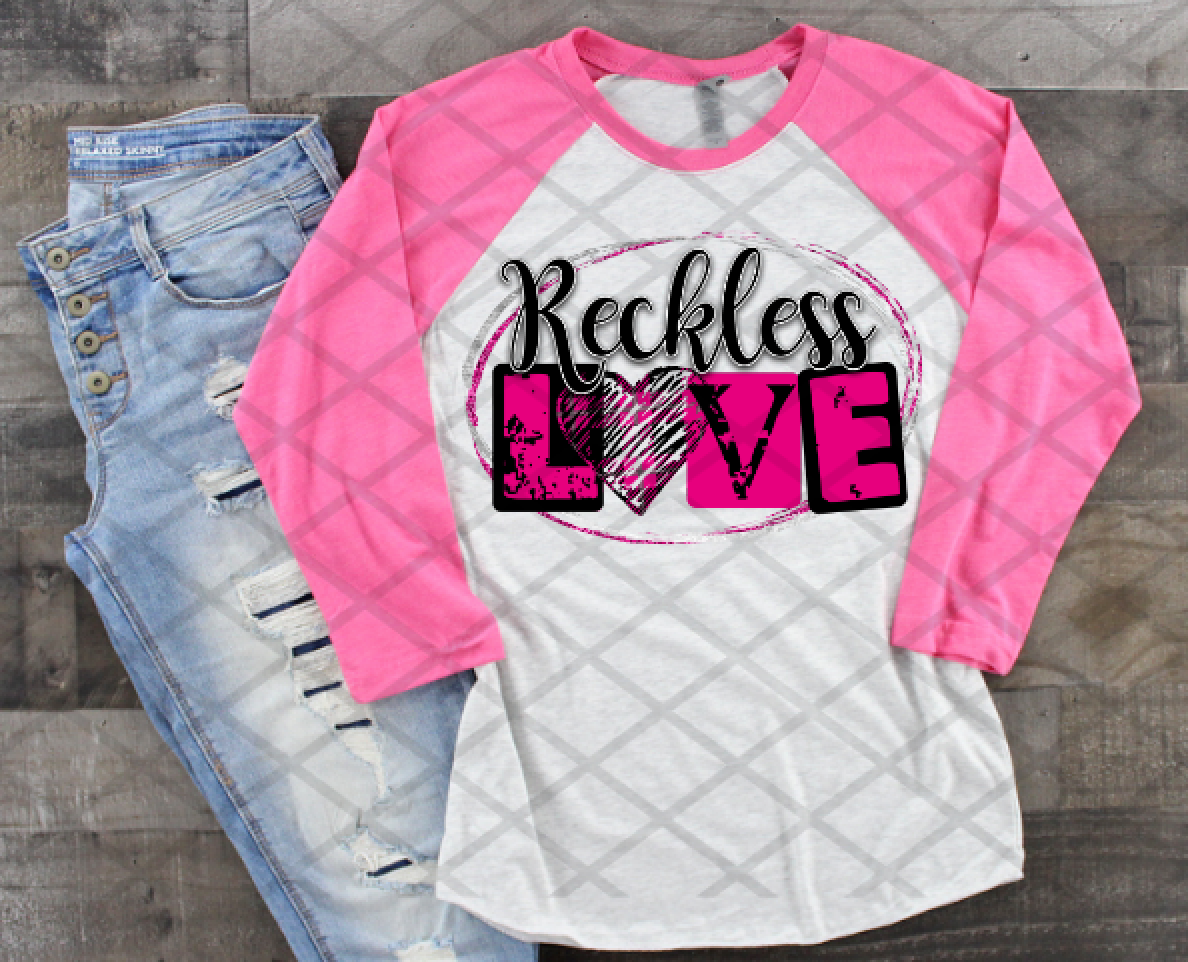 Reckless Love, Valentine's Day, Ready to press, Sublimation Transfer
