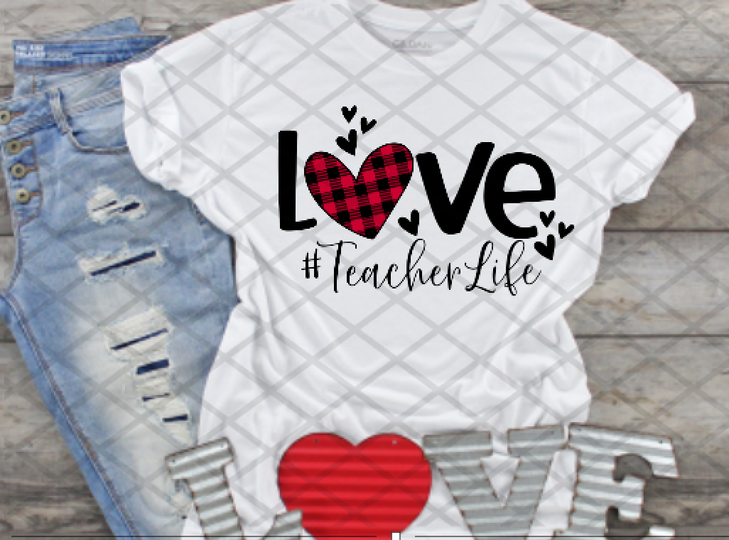 Love Teacherlife, Valentine's Day, Ready to press,  Sublimation Transfer