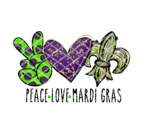 Peace Love Mardi Gras, Mardi Gras, Ready to press, Sublimation Transfer