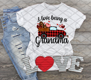 I Love Being a Grandma, Email custom name, Valentine's Day, Ready to press, Sublimation Transfer