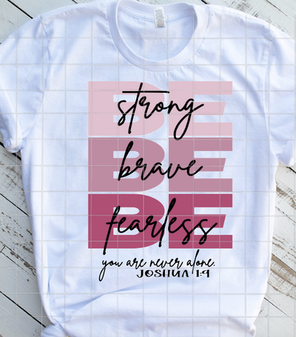 HTV Be Strong, Be Brave, Be Fearless, Joshua 1:4, PINK Transfer