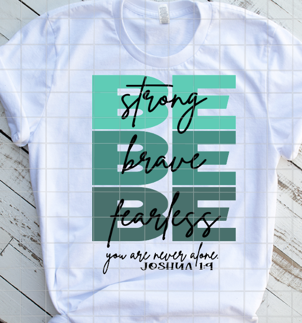 HTV Be Strong, Be Brave, Be Fearless, Joshua 1:4, Blue Transfer