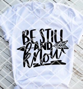 Be Still and Know, Ready to Press, Sublimation Transfer