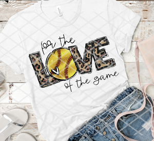 Softball, For the Love of the Game, Sublimation Transfer