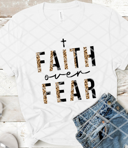 Faith over Fear, Sublimation or DTF Transfer