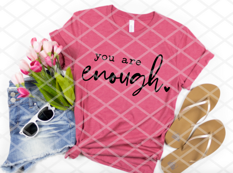 You are enough, Sublimation Transfer
