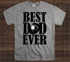 Best Dad Ever, Welder, Ready to Press, Sublimation Transfer