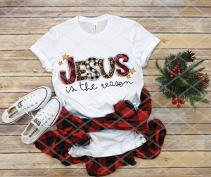 Jesus is the Reason, Ready to Press, Sublimation Transfer