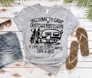Welcome to Camp Quitcherbitchen, Ready to Press Screen Print