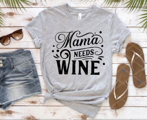 Mama Needs Wine, Sublimation Transfer