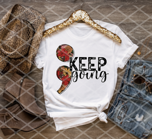 Keep Going, Sublimation Transfer