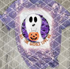 All the Ghouls Love Me, Sublimation Transfer, Ready to Press Transfer