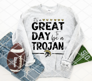 Great Day to be a Trojan Sublimation or HTV Transfer