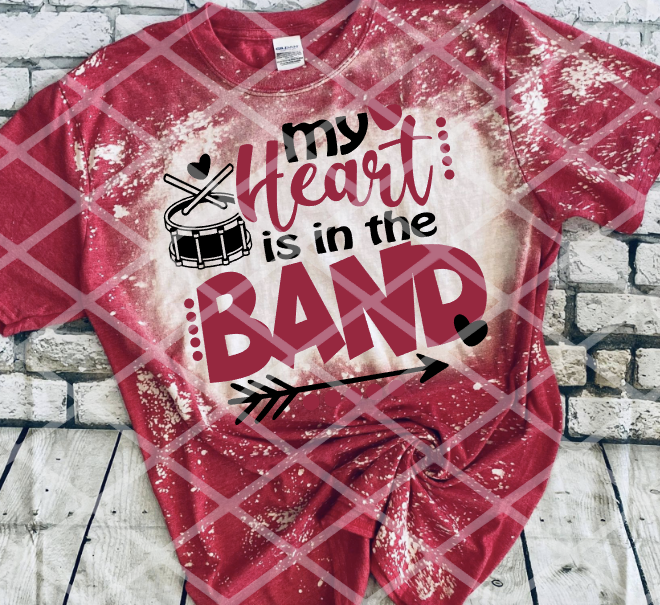My Heart is in the Band- you pick the color,  Sublimation or HTV Transfer