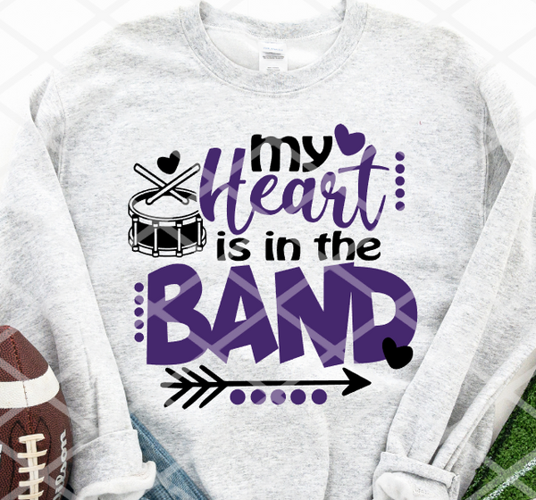 My Heart is in the Band- you pick the color,  Sublimation or HTV Transfer