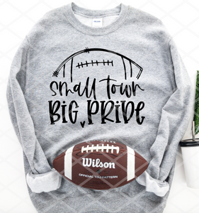 Small Town Big Pride Football, Sublimation Transfer, Ready to Press Transfer