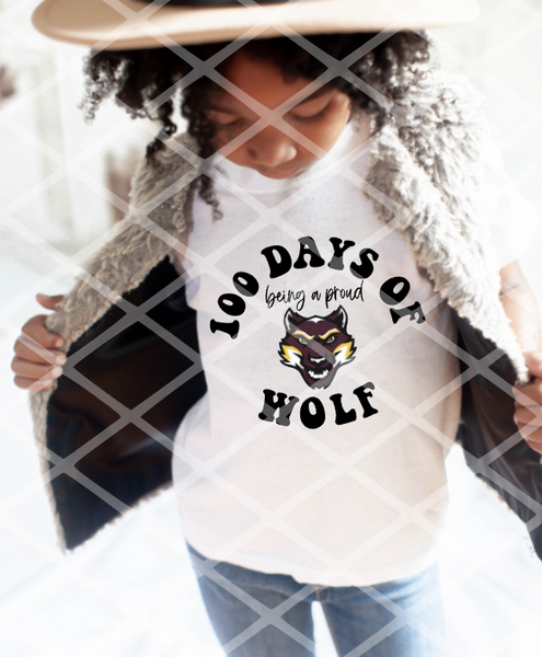 100 Days of Being a Proud Wolf Sublimation Transfer