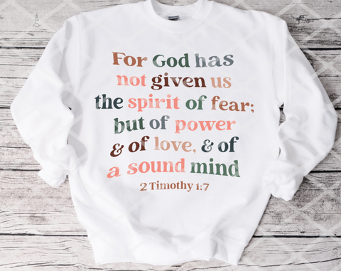 For God has not given us a spirit of fear, Sublimation Transfer